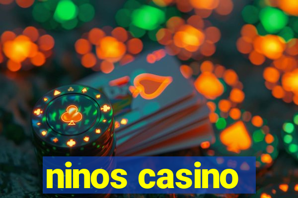 ninos casino